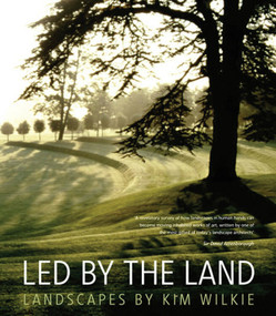Led by the Land (Landscapes by Kim Wilkie) by Kim Wilkie, 9780711233256