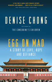 Egg on Mao (A Story of Love, Hope and Defiance) by Denise Chong, 9780307355805