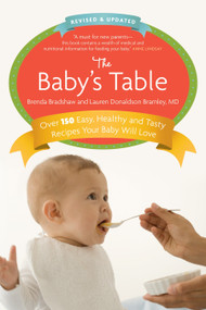 The Baby's Table (Revised and Updated: A Cookbook) by Brenda Bradshaw, Lauren Bramley, 9780307358837