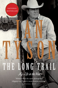 The Long Trail (My Life in the West) by Ian Tyson, 9780307359360