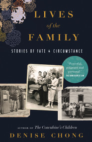 Lives of the Family (Stories of Fate and Circumstance) by Denise Chong, 9780307361240