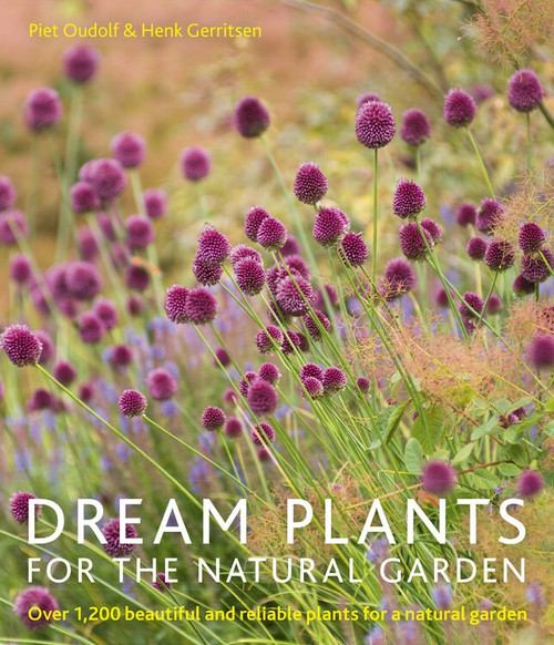Dream Plants for the Natural Garden by Piet Oudolf, Henk Gerritsen, 9780711234628