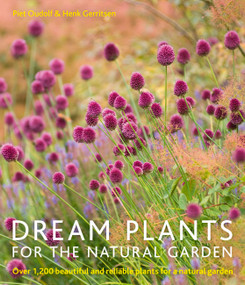 Dream Plants for the Natural Garden by Piet Oudolf, Henk Gerritsen, 9780711234628