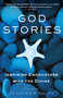 God Stories (Inspiring Encounters with the Divine) by Jennifer Skiff, 9780307382696