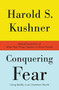 Conquering Fear (Living Boldly in an Uncertain World) by Harold S. Kushner, 9780307385895