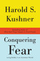 Conquering Fear (Living Boldly in an Uncertain World) by Harold S. Kushner, 9780307385895
