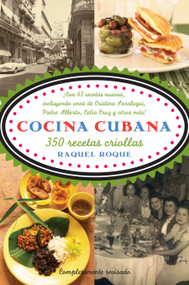 Cocina cubana / Cuban Cuisine (350 recetas criollas) (Spanish Edition) by Raquel Roque, 9780307386014