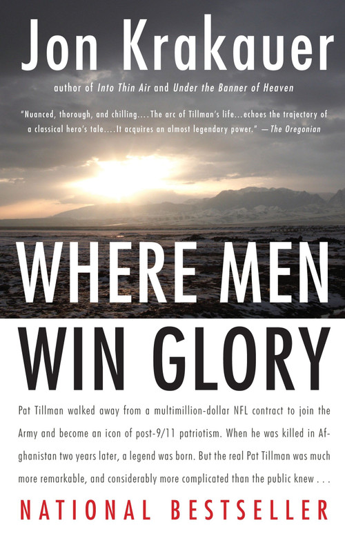 Where Men Win Glory (The Odyssey of Pat Tillman) by Jon Krakauer, 9780307386045
