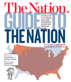 The Nation Guide to the Nation by Richard Lingeman, Nation Magazine, 9780307387288