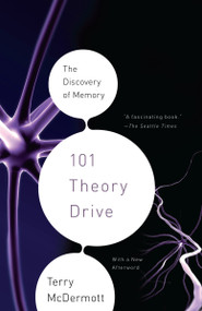 101 Theory Drive (The Discovery of Memory) by Terry McDermott, 9780307388339