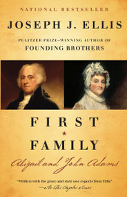 First Family (Abigail and John Adams) by Joseph J. Ellis, 9780307389992