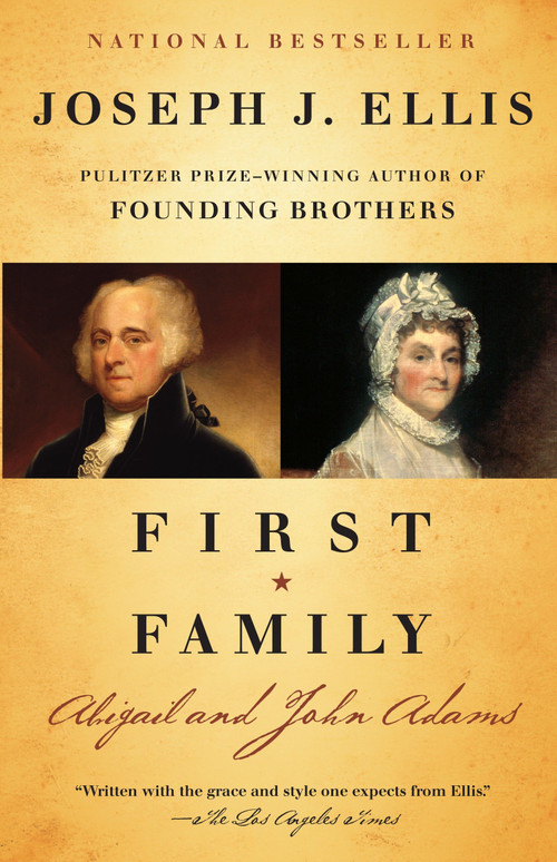 First Family (Abigail and John Adams) by Joseph J. Ellis, 9780307389992
