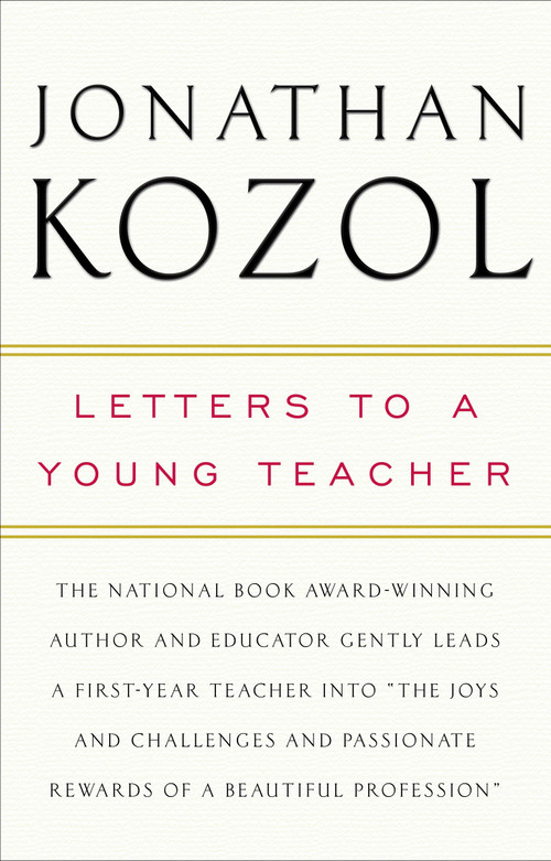 Letters to a Young Teacher by Jonathan Kozol, 9780307393722