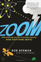 Zoom (From Atoms and Galaxies to Blizzards and Bees: How Everything Moves) by Bob Berman, 9780316217392