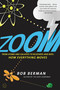 Zoom (From Atoms and Galaxies to Blizzards and Bees: How Everything Moves) by Bob Berman, 9780316217392