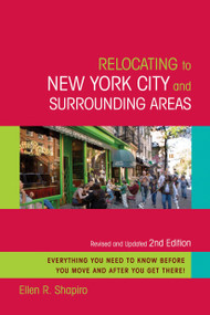 Relocating to New York City and Surrounding Areas (Revised and Updated 2nd Edition) by Ellen R. Shapiro, 9780307394095