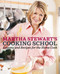Martha Stewart's Cooking School (Lessons and Recipes for the Home Cook: A Cookbook) by Martha Stewart, 9780307396440