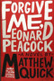 Forgive Me, Leonard Peacock - 9780316221351 by Matthew Quick, 9780316221351