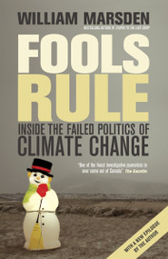 Fools Rule (Inside the Failed Politics of Climate Change) by William Marsden, 9780307398253