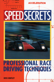 Speed Secrets (Professional Race Driving Techniques) by Ross Bentley, 9780760305188
