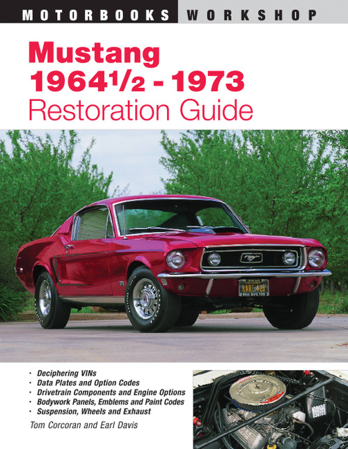Mustang 1964 1/2 - 73 Restoration Guide by Tom Corcoran, Earl Davis, 9780760305522