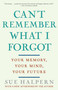 Can't Remember What I Forgot (Your Memory, Your Mind, Your Future) by Sue Halpern, 9780307407887