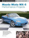 Mazda Miata MX-5 Performance Projects by Keith Tanner, 9780760316207
