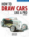 How to Draw Cars Like a Pro, 2nd Edition by Thom Taylor, Lisa Hallett, 9780760323915