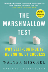The Marshmallow Test (Why Self-Control Is the Engine of Success) by Walter Mischel, 9780316230865