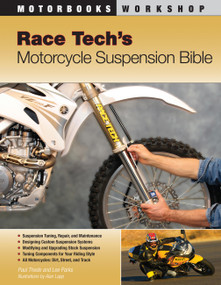 Race Tech's Motorcycle Suspension Bible by Paul Thede, Lee Parks, 9780760331408