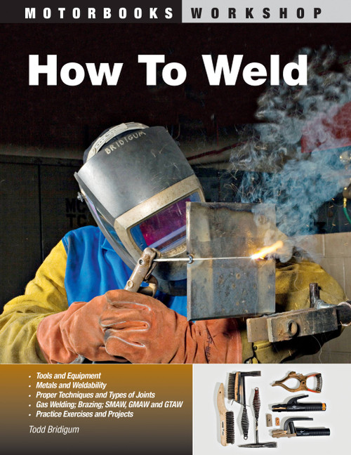How To Weld by Todd Bridigum, 9780760331743