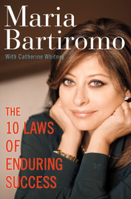 The 10 Laws of Enduring Success by Maria Bartiromo, Catherine Whitney, 9780307452535