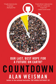 Countdown (Our Last, Best Hope for a Future on Earth?) - 9780316239813 by Alan Weisman, 9780316239813