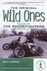 The Original Wild Ones (Tales of the Boozefighters Motorcycle Club) by Bill Hayes, 9780760335376