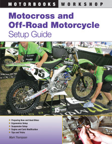 Motocross and Off-Road Motorcycle Setup Guide by Mark Thompson, 9780760335963