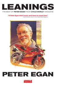 Leanings (The Best of Peter Egan from Cycle World Magazine) by Peter Egan, 9780760336571