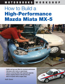 How to Build a High-Performance Mazda Miata MX-5 by Keith Tanner, 9780760337059