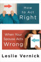 How to Act Right When Your Spouse Acts Wrong by Leslie Vernick, 9780307458490