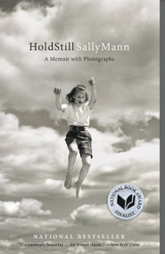 Hold Still (A Memoir with Photographs) - 9780316247757 by Sally Mann, 9780316247757