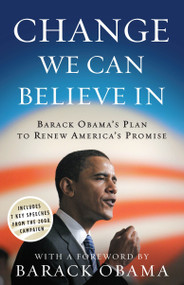Change We Can Believe In (Barack Obama's Plan to Renew America's Promise) by Obama for Change, Barack Obama, 9780307460455