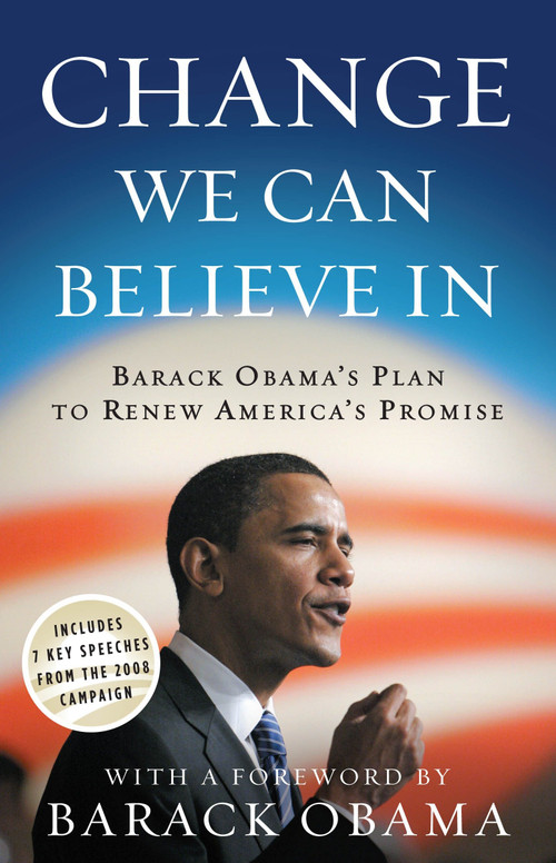 Change We Can Believe In (Barack Obama's Plan to Renew America's Promise) by Obama for Change, Barack Obama, 9780307460455