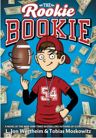 The Rookie Bookie by L. Jon Wertheim, Tobias J. Moskowitz, 9780316249799
