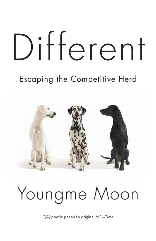 Different (Escaping the Competitive Herd) by Youngme Moon, 9780307460868