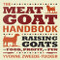 The Meat Goat Handbook (Raising Goats for Food, Profit, and Fun) by Yvonne Zweede-Tucker, 9780760340424