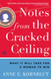 Notes from the Cracked Ceiling (What It Will Take for a Woman to Win) by Anne E. Kornblut, 9780307464262