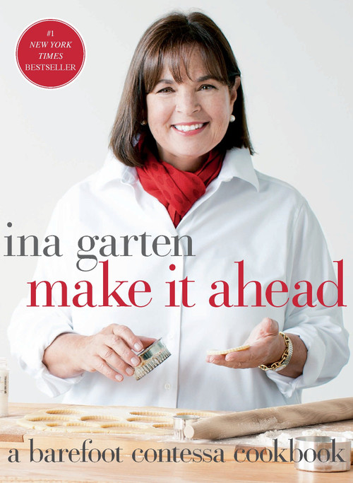 Make It Ahead (A Barefoot Contessa Cookbook) by Ina Garten, 9780307464880