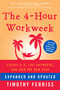 The 4-Hour Workweek, Expanded and Updated (Expanded and Updated, With Over 100 New Pages of Cutting-Edge Content.) by Timothy Ferriss, 9780307465351
