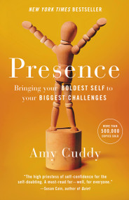 Presence (Bringing Your Boldest Self to Your Biggest Challenges) by Amy Cuddy, 9780316256575