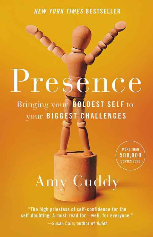Presence (Bringing Your Boldest Self to Your Biggest Challenges) by Amy Cuddy, 9780316256575