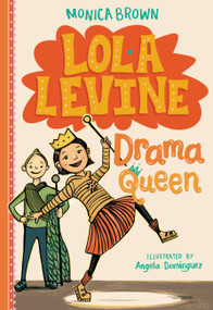 Lola Levine: Drama Queen - 9780316258425 by Monica Brown